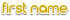 First Name